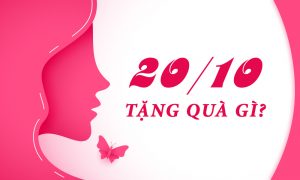 20/10 là ngày gì? tặng quà gì?
